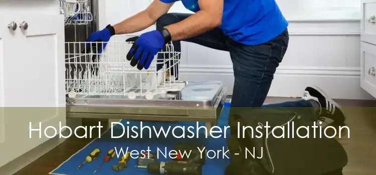 Hobart Dishwasher Installation West New York - NJ