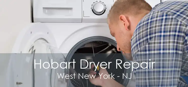 Hobart Dryer Repair West New York - NJ