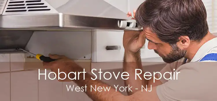 Hobart Stove Repair West New York - NJ