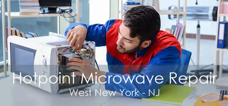Hotpoint Microwave Repair West New York - NJ