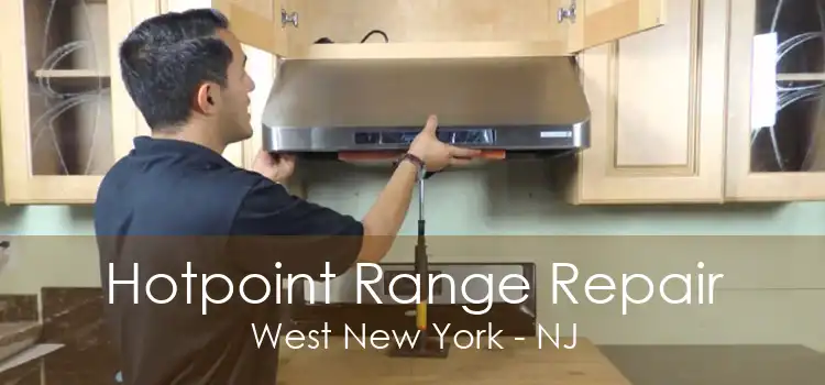 Hotpoint Range Repair West New York - NJ