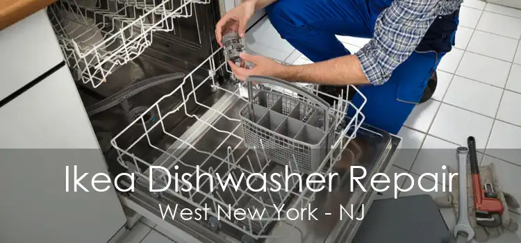 Ikea Dishwasher Repair West New York - NJ