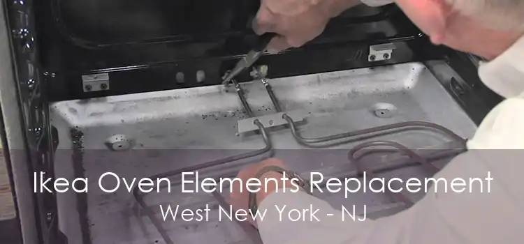Ikea Oven Elements Replacement West New York - NJ