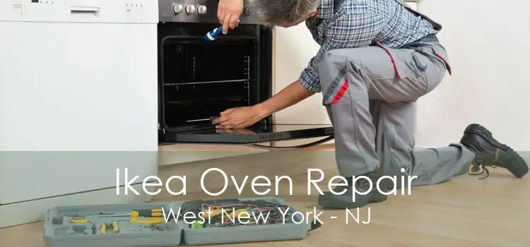 Ikea Oven Repair West New York - NJ