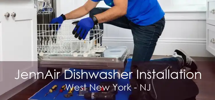JennAir Dishwasher Installation West New York - NJ