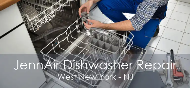 JennAir Dishwasher Repair West New York - NJ