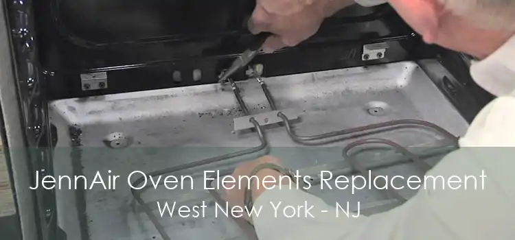 JennAir Oven Elements Replacement West New York - NJ