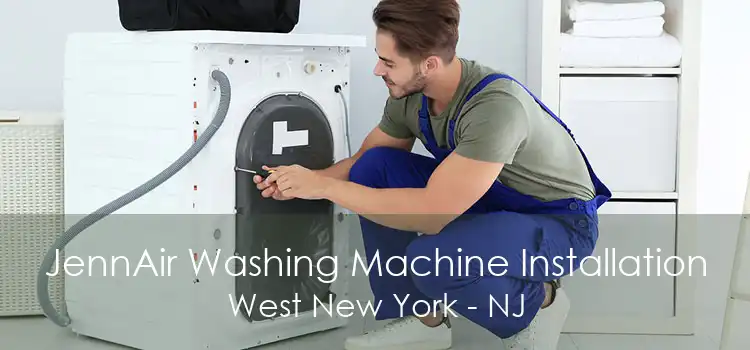 JennAir Washing Machine Installation West New York - NJ