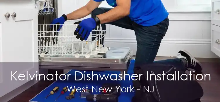 Kelvinator Dishwasher Installation West New York - NJ