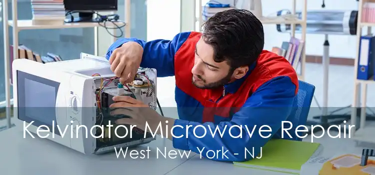 Kelvinator Microwave Repair West New York - NJ