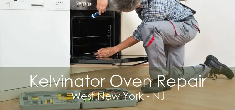 Kelvinator Oven Repair West New York - NJ
