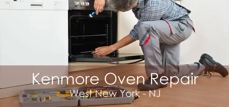 Kenmore Oven Repair West New York - NJ