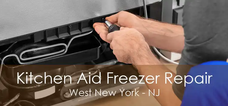 Kitchen Aid Freezer Repair West New York - NJ