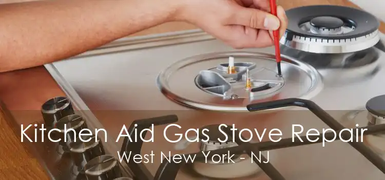 Kitchen Aid Gas Stove Repair West New York - NJ