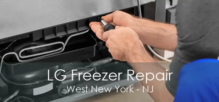 LG Freezer Repair West New York - NJ