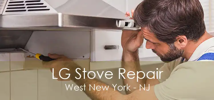 LG Stove Repair West New York - NJ