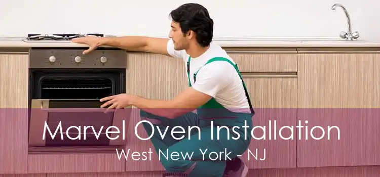 Marvel Oven Installation West New York - NJ