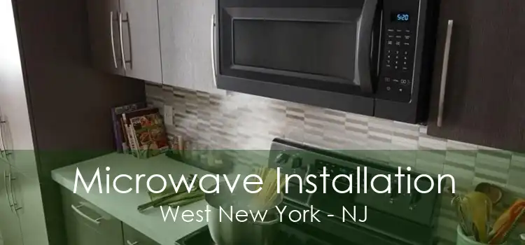 Microwave Installation West New York - NJ