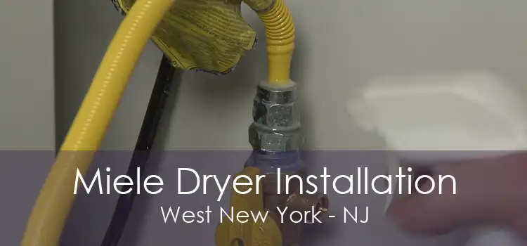 Miele Dryer Installation West New York - NJ