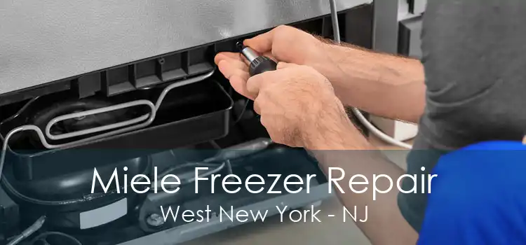 Miele Freezer Repair West New York - NJ