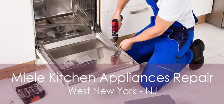 Miele Kitchen Appliances Repair West New York - NJ