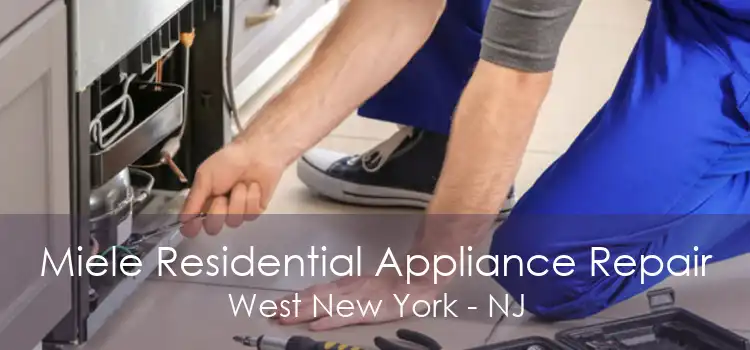 Miele Residential Appliance Repair West New York - NJ