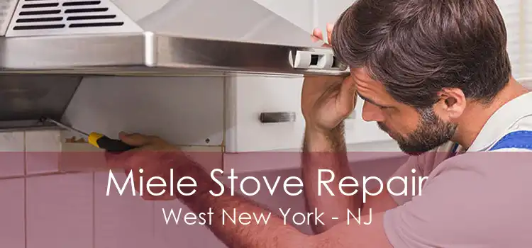 Miele Stove Repair West New York - NJ