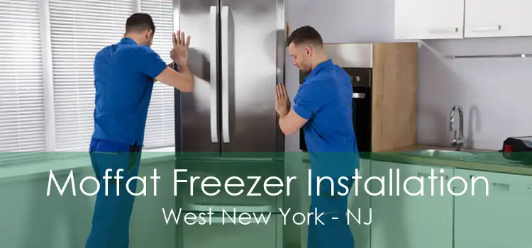 Moffat Freezer Installation West New York - NJ