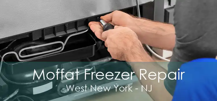 Moffat Freezer Repair West New York - NJ