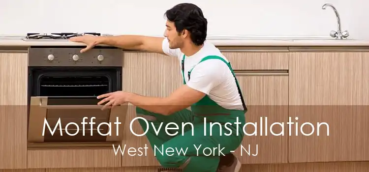 Moffat Oven Installation West New York - NJ