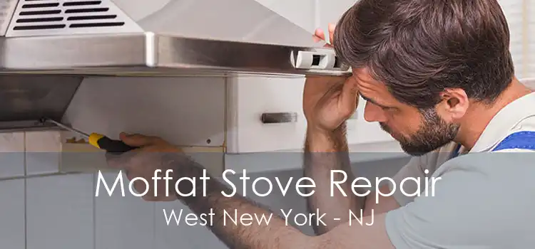 Moffat Stove Repair West New York - NJ