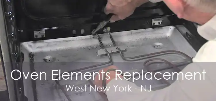 Oven Elements Replacement West New York - NJ