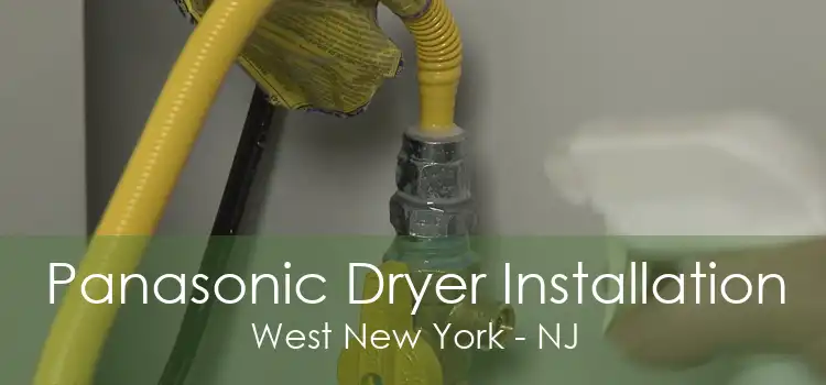 Panasonic Dryer Installation West New York - NJ