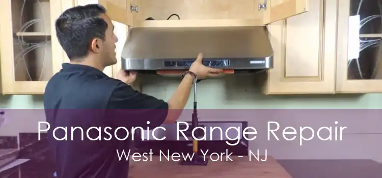 Panasonic Range Repair West New York - NJ