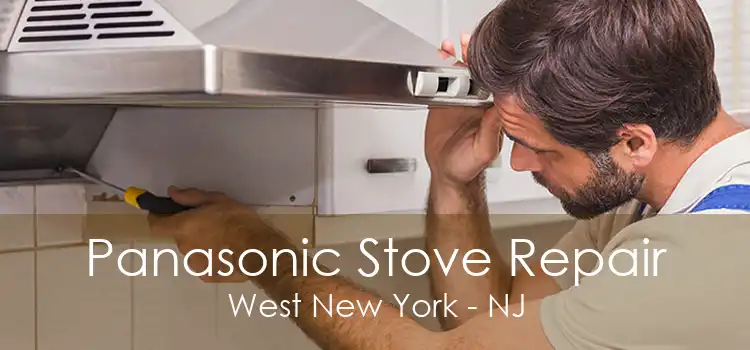 Panasonic Stove Repair West New York - NJ
