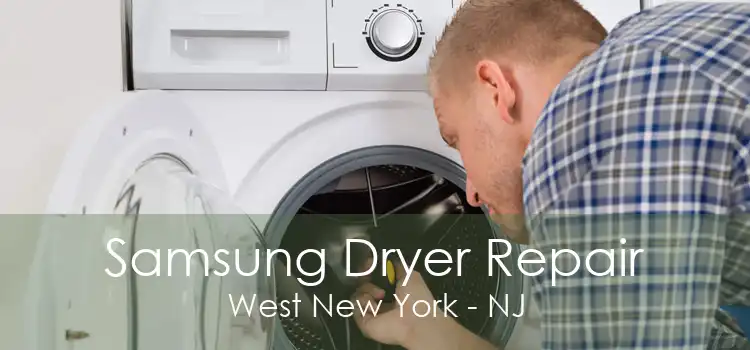 Samsung Dryer Repair West New York - NJ