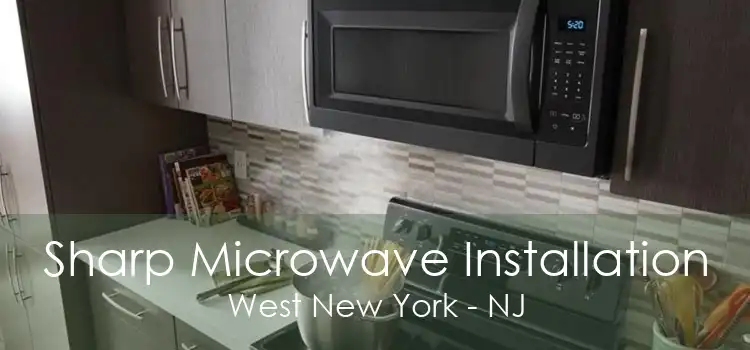 Sharp Microwave Installation West New York - NJ