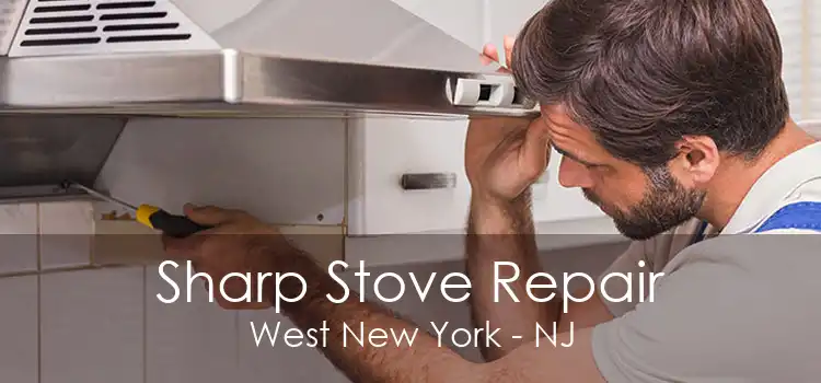 Sharp Stove Repair West New York - NJ