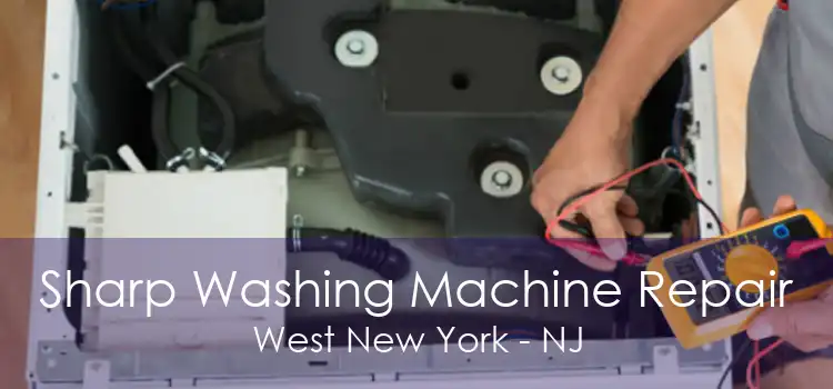 Sharp Washing Machine Repair West New York - NJ