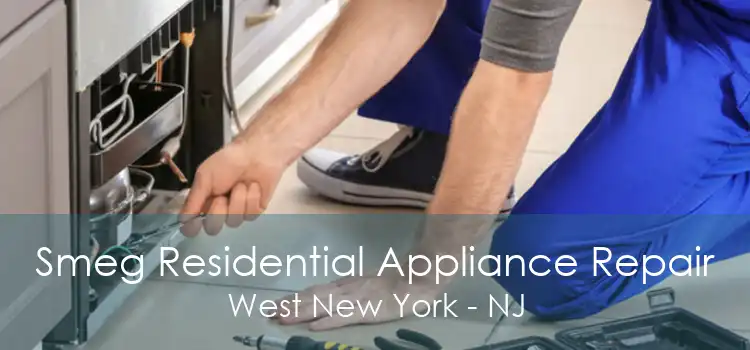 Smeg Residential Appliance Repair West New York - NJ