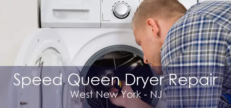 Speed Queen Dryer Repair West New York - NJ