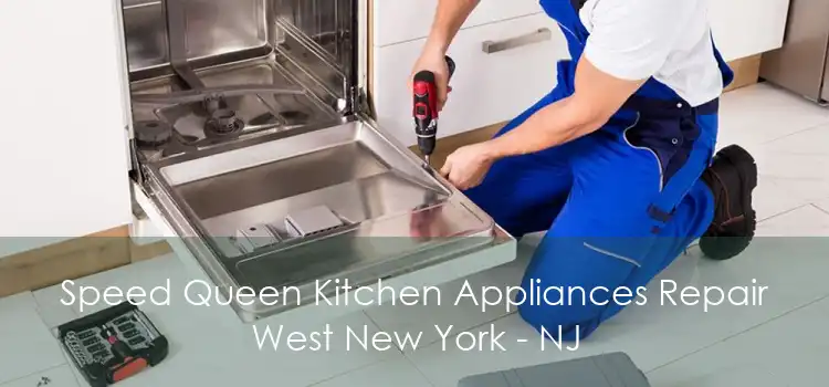 Speed Queen Kitchen Appliances Repair West New York - NJ