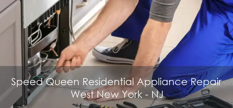 Speed Queen Residential Appliance Repair West New York - NJ