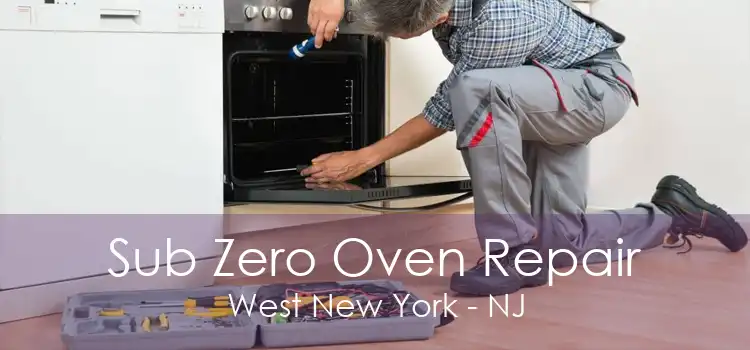 Sub Zero Oven Repair West New York - NJ