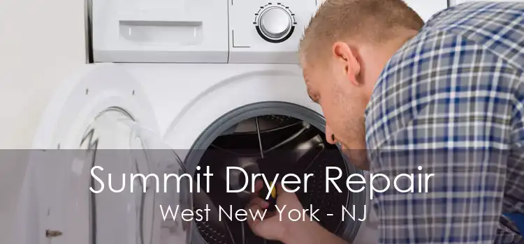 Summit Dryer Repair West New York - NJ