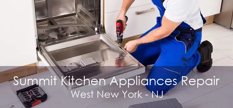 Summit Kitchen Appliances Repair West New York - NJ