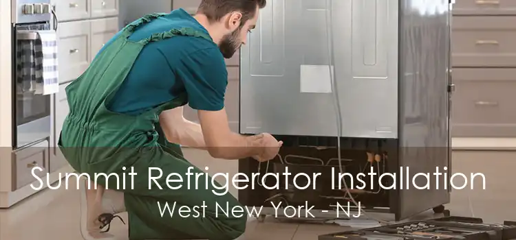 Summit Refrigerator Installation West New York - NJ