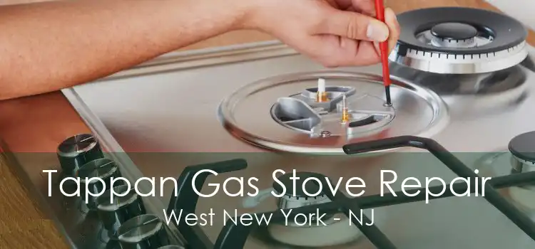 Tappan Gas Stove Repair West New York - NJ