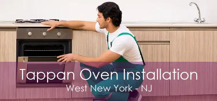 Tappan Oven Installation West New York - NJ