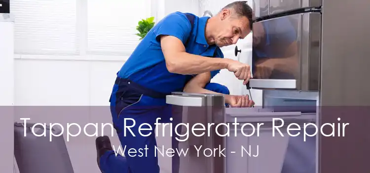 Tappan Refrigerator Repair West New York - NJ